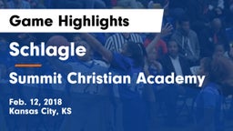 Schlagle  vs Summit Christian Academy Game Highlights - Feb. 12, 2018