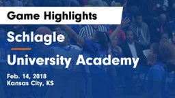 Schlagle  vs University Academy Game Highlights - Feb. 14, 2018
