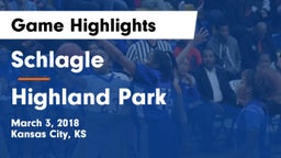 Schlagle  vs Highland Park  Game Highlights - March 3, 2018