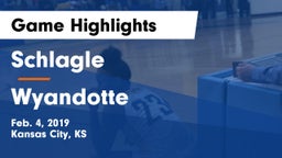Schlagle  vs Wyandotte  Game Highlights - Feb. 4, 2019
