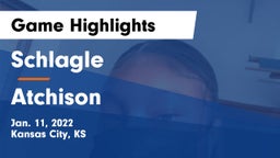 Schlagle  vs Atchison  Game Highlights - Jan. 11, 2022