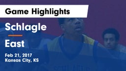 Schlagle  vs East  Game Highlights - Feb 21, 2017