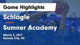 Schlagle  vs Sumner Academy  Game Highlights - March 2, 2017