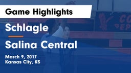 Schlagle  vs Salina Central  Game Highlights - March 9, 2017