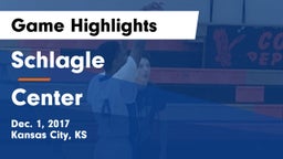 Schlagle  vs Center  Game Highlights - Dec. 1, 2017