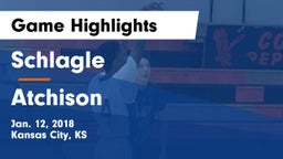 Schlagle  vs Atchison  Game Highlights - Jan. 12, 2018