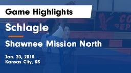 Schlagle  vs Shawnee Mission North  Game Highlights - Jan. 20, 2018