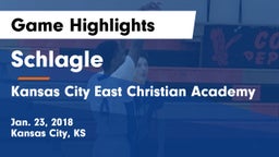 Schlagle  vs Kansas City East Christian Academy  Game Highlights - Jan. 23, 2018