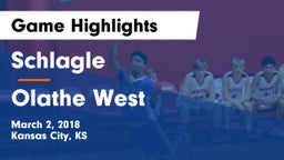 Schlagle  vs Olathe West   Game Highlights - March 2, 2018