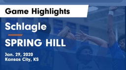 Schlagle  vs SPRING HILL  Game Highlights - Jan. 29, 2020