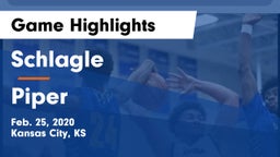 Schlagle  vs Piper  Game Highlights - Feb. 25, 2020
