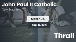 Matchup: John Paul II vs. Thrall 2016