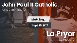 Matchup: John Paul II vs. La Pryor  2017