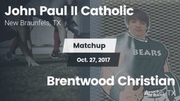 Matchup: John Paul II vs. Brentwood Christian  2017