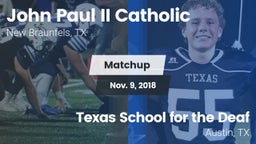 Matchup: John Paul II vs. Texas School for the Deaf  2018