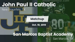 Matchup: John Paul II vs. San Marcos Baptist Academy  2019