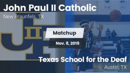 Matchup: John Paul II vs. Texas School for the Deaf  2019