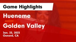 Hueneme  vs Golden Valley  Game Highlights - Jan. 23, 2023