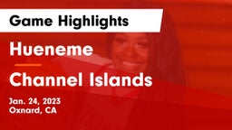 Hueneme  vs Channel Islands  Game Highlights - Jan. 24, 2023