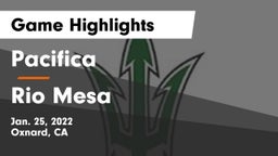 Pacifica  vs Rio Mesa  Game Highlights - Jan. 25, 2022