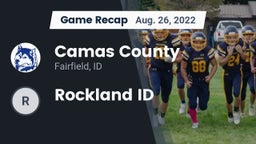 Recap: Camas County  vs. Rockland ID 2022