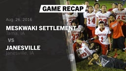 Recap: Meskwaki Settlement  vs. Janesville  2016