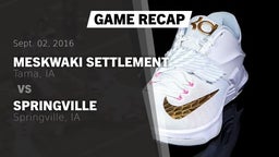 Recap: Meskwaki Settlement  vs. Springville  2016