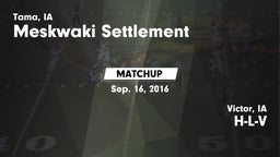 Matchup: Meskwaki Settlement vs. H-L-V  2016