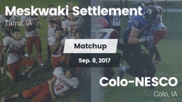 Matchup: Meskwaki Settlement vs. Colo-NESCO  2017