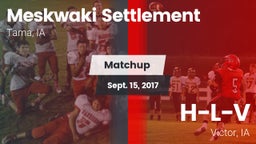 Matchup: Meskwaki Settlement vs. H-L-V  2017