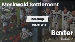 Matchup: Meskwaki Settlement vs. Baxter  2018