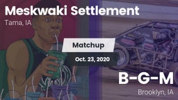 Matchup: Meskwaki Settlement vs. B-G-M  2020