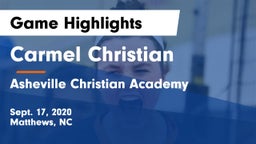 Carmel Christian  vs Asheville Christian Academy Game Highlights - Sept. 17, 2020