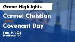 Carmel Christian  vs Covenant Day  Game Highlights - Sept. 24, 2021