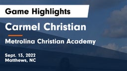 Carmel Christian  vs Metrolina Christian Academy  Game Highlights - Sept. 13, 2022