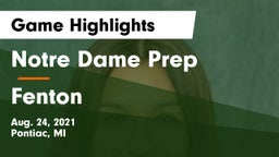 Notre Dame Prep  vs Fenton  Game Highlights - Aug. 24, 2021