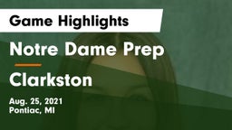 Notre Dame Prep  vs Clarkston  Game Highlights - Aug. 25, 2021