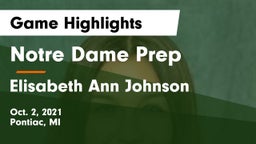 Notre Dame Prep  vs Elisabeth Ann Johnson  Game Highlights - Oct. 2, 2021
