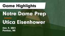 Notre Dame Prep  vs Utica Eisenhower  Game Highlights - Oct. 9, 2021