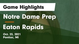 Notre Dame Prep  vs Eaton Rapids  Game Highlights - Oct. 23, 2021
