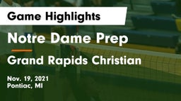 Notre Dame Prep  vs Grand Rapids Christian  Game Highlights - Nov. 19, 2021