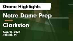 Notre Dame Prep  vs Clarkston  Game Highlights - Aug. 23, 2022