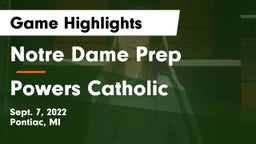 Notre Dame Prep  vs Powers Catholic  Game Highlights - Sept. 7, 2022