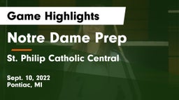 Notre Dame Prep  vs St. Philip Catholic Central  Game Highlights - Sept. 10, 2022
