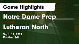 Notre Dame Prep  vs Lutheran North  Game Highlights - Sept. 17, 2022
