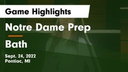 Notre Dame Prep  vs Bath  Game Highlights - Sept. 24, 2022
