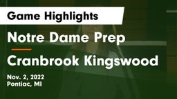 Notre Dame Prep  vs Cranbrook Kingswood  Game Highlights - Nov. 2, 2022