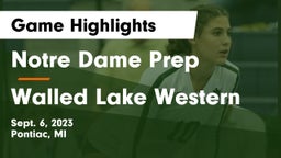 Notre Dame Prep  vs Walled Lake Western  Game Highlights - Sept. 6, 2023