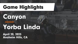 Canyon  vs Yorba Linda  Game Highlights - April 20, 2023