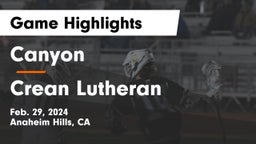 Canyon  vs Crean Lutheran  Game Highlights - Feb. 29, 2024